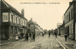 Villeneuve Au Chemin * La Grande Rue Du Village * Villageois - Autres & Non Classés