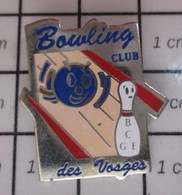 3017 Pin's Pins / Beau Et Rare / THEME : SPORTS / BOWLING CLUB DES VOSGES Ils Ont Les Boules ! - Bowling