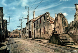 ORADOUR SUR GLANE Cité Martyre 10 Juin 1944 La Rue Principale   (recto-verso) 87 Haute Vienne - Oradour Sur Glane