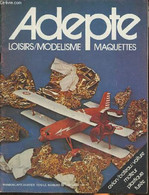 Adepte Loisirs/modélisme/maquettes N°2- Janvier 1975-Sommaire: Planneur: Le Strato- Le Jimmy- Servo Saver- Mini Fusées- - Model Making