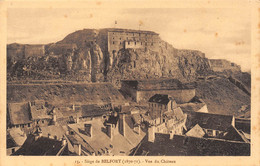 90 - Siège De BELFORT - Vue Du Château - Belfort – Siège De Belfort