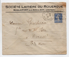 - Lettre SOCIÉTÉ LAITIÈRE DU ROUERGUE, ROQUEFORT-SUR-SOULZON (Aveyron) Pour MARSEILLE 22.3.1932 - - Cartas