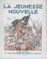 Revue La JEUNESSE NOUVELLE - N°9 - Octobre 1928 - Flibustiers Et Boucaniers Du Grand Siècle - Joë HAMMAN - 32 Pages - 1900 - 1949