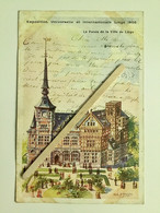 EXPOSITION UNIVERSELLE ET INTERNATIONALE LIEGE 1905 LE PALAIS DE LA VILLE DE LIEGE (LITHO. THEO SMEETS ) - Liege
