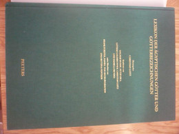 Lexikon Der Agyptischen Gotter Und Gotterbezeichnungen - Band I - Archéologie