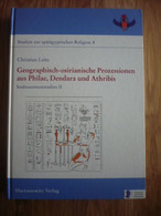 Geographisch-osirianische Prozessionen Aus Philae, Dendara Und Athribis: Soubassementstudien II - Archeologia