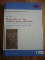 Turinschriften Im Naos Des Hathortempels Von Dendara: Eine Studie Zu Stilistik Und Theologie In Agyptischen Tempeltexten - Archeologie