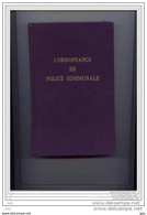 Livre " Ordonnance De Police Communale " Edition Privée Gand 1959 Impec. Par T.Van Kerschaver - Police & Gendarmerie