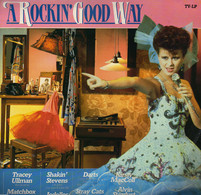 * LP *  A ROCKIN'  GOOD WAY - TRACEY ULLMAN / SHAKIN'  STEVENS / STRAY CATS / MATCHBOX A.o. - Compilaciones