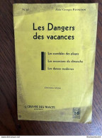 Abbé Georges Panneton: Les Dangers Des Vacances. Deuxième édition - Andere