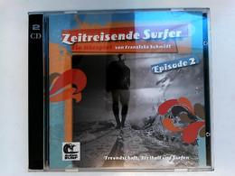 Zeitreisende Surfer Episode 2: Ein Hörspiel Von Franziska Schmidt - CD