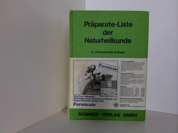 Präparate - Liste Der Naturheilkunde . 6. überarbeitete Auflage - Gezondheid & Medicijnen