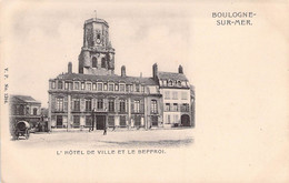 CPA Précurseur - BOULOGNE SUR MER - L'Hôtel De Ville Et Le Beffroi - Dos Simple - Boulogne Sur Mer