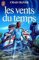 Les Vents Du Temps De Chad Oliver - Ed J' Ai Lu SF N° 1116 - 1980 - J'ai Lu
