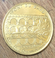 30 PONT DU GARD AB 2007 MEDAILLE SOUVENIR ARTHUS BERTRAND JETON TOURISTIQUE MEDALS TOKENS COINS - 2007