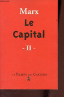 Le Capital Critique De L'économie Politique - Tome 2 : Le Procès De Circulation Du Capital. - Marx & Trotzki - 2009 - Politique