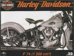 Fascicule Harley-Davidson Motor Cycles N°39-Sommaire: La F 74, La Seule 1200 Cm3 De H-D- Durant Les Années De Guerre- Ca - Motorfietsen
