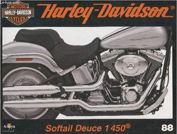 Fascicule Harley-Davidson Motor Cycles N°88-Sommaire: La Softail Deuce De 1450 Cm3: Un Succès Mitigé- Caractérisitiques - Motorfietsen