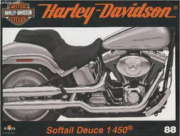 Fascicule Harley-Davidson Motor Cycles N°88-Sommaire: La Softail Deuce De 1450 Cm3: Un Succès Mitigé- Caractérisitiques - Moto