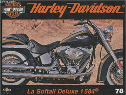 Fascicule Harley-Davidson Motor Cycles N°78-Sommaire:La Softail Deluxe: Le Triomphe De L'esthétique Au Ras Du Sol- Carac - Motorfietsen