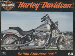 Fascicule Harley-Davidson Motor Cycles N°69- Sommaire: La Softball Standard: Tradition Et Innovation- Caractéristiques T - Moto