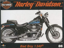 Fascicule Harley-Davidson Motor Cycles N°86-Sommaire: L'héritière De La Softail Springer: La Bad Boy De 1340 Cm3- Caract - Moto