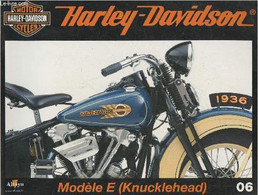 Fascicule Harley-Davidson Motor Cycles N°06-Sommaire: Le Modèle E, Un Pilier Dans L'histoire De Harley-Davidson- Caracté - Moto