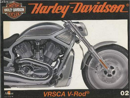 Fascicule Harley-Davidson Motor Cycles N°02-Sommaire: VRSCA V-Rod- Caractéristiques Techniques- Tout Simplement Spectacu - Motorfietsen