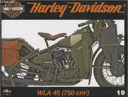 Fascicule Harley-Davidson Motor Cycles N°19-Sommaire: La WLA Durant La Seconde Guerre Mondiale- Caractéristiques Techniq - Motorfietsen