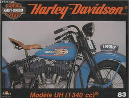Fascicule Harley-Davidson Motor Cycles N°83-Sommaire: Les Modèles UH Et ULH Atteignent Une Cylindrée De 1340 Cm3- Caract - Motorfietsen