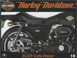 Fascicule Harley-Davidson Motor Cycles N°16-Sommaire: Une Beauté Incomprise: La XLCR Cafe Racer- Caractéristiques Techni - Moto