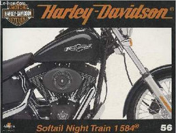 Fascicule Harley-Davidson Motor Cycles N°56-Sommaire: Fusion De Style Et D'efficacité:le Softail Night Train 1584 Cm3- C - Motorfietsen