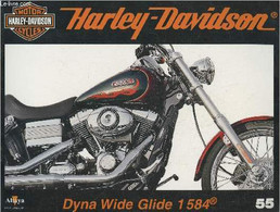 Fascicule Harley-Davidson Motor Cycles N°55-Sommaire: La Dyna Wilder Glide: Un Souvenir De L'esprit D'Easy Rider- Caract - Moto