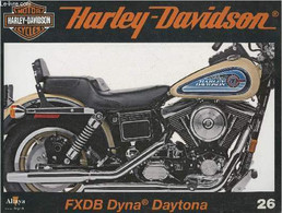 Fascicule Harley-Davidson Motor Cycles N°26-Sommaire: La Daytona, Une édition Spéciale De La Gamme Dyna Glide- Caractéri - Motorfietsen