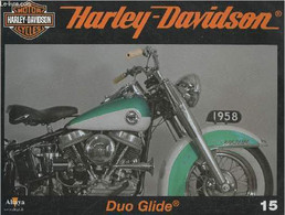 Fascicule Harley-Davidson Motor Cycles N°15-Sommaire: La Duo Glide: Le Confort De La Double Suspension Arrive- Caractéri - Motorfietsen