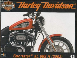 Fascicule Harley-Davidson Motor Cycles N°43-Sommaire: Une Sportster Avec Du Style: La XL 883R De 2002- Caractéristiques - Moto