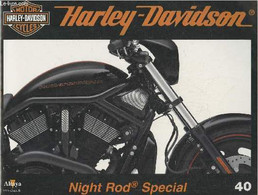 Fascicule Harley-Davidson Motor Cycles N°40-Sommaire: La Night Rod Special, La Dame Noire De La Famille V-Rod- Caractéri - Motorfietsen