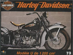 Fascicule Harley-Davidson Motor Cycles N°73-Sommaire: Le Modèle U, Un Succès Des Années 1930- Caractéristiques Technique - Moto