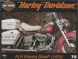 Fascicule Harley-Davidson Motor Cycles N°72-Sommaire: La FLH Electra Glide De 1972: Les Avantages Du Frein à Disque- Car - Motorfietsen