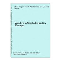 Wandern In Wiesbaden Und Im Rheingau - Hessen