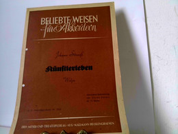 Künstlerleben. Walzer. Akkordeon-Bearbeitung Von Stefan Kokaly Ab 24 Bässe. IRIS-Akkordeon-Reihe Nr. 2063. J. - Music