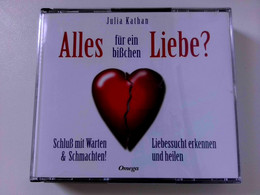 Alles Für Ein Bißchen Liebe?: Schluß Mit Warten & Schmachten! Liebessucht Erkennen Und Heilen - CD