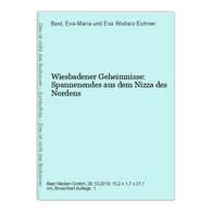 Wiesbadener Geheimnisse: Spannenendes Aus Dem Nizza Des Nordens - Hesse