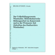 Der Volksbildungsverein Wiesbaden: Bibliothekarische Bildungsarbeit Im Kaiserreich Und In Der Weimarer Zeit (S - Hesse