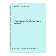 Wiesbadener Straßennamen - Biebrich - Hessen