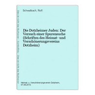 Die Dotzheimer Juden: Der Versuch Einer Spurensuche (Schriften Des Heimat- Und Verschönerungsvereins Dotzheim) - Hessen