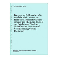 Dozzem, Sei Schbrooch - Wie Mer Babbele In Nassau Un Siedhesse: Mundart Zwischen Taunus Und Rhein Am Beispiel - Hessen