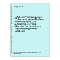 Dotzheim: Vom Fränkischen Weiler Zum Grössten Dorf Des Nassauer Landes. Ein Historischer Überblick (Schriften - Hesse