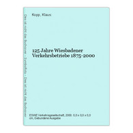 125 Jahre Wiesbadener Verkehrsbetriebe 1875-2000 - Hessen