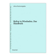 Kultur In Wiesbaden. Das Handbuch - Hesse